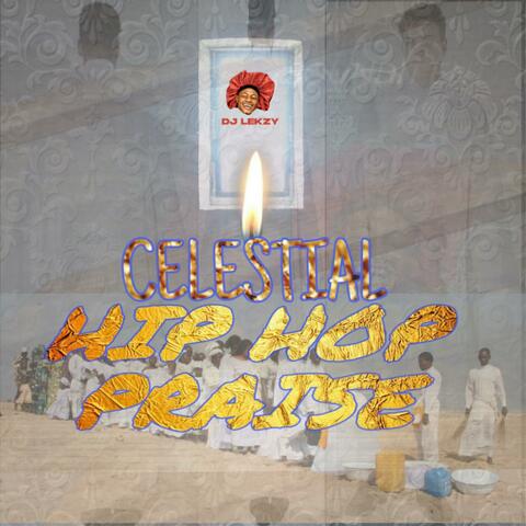 Celestial Hip Hop Praise