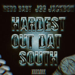 HARDEST OUT DAT SOUTH (feat. JGG JACKBOII)