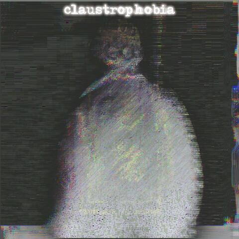 CLAUSTROPHOBIA