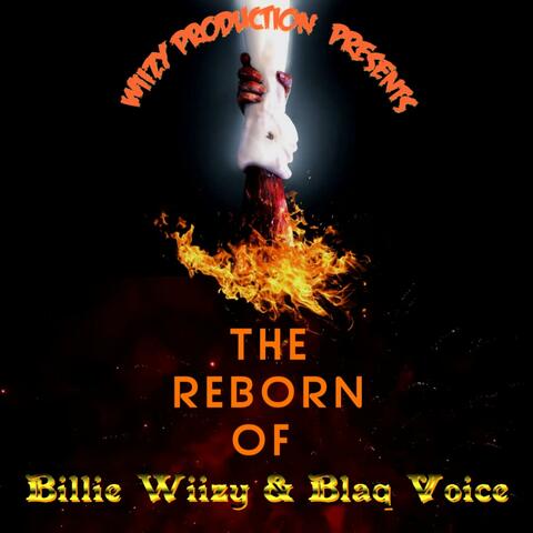 The Reborn Of Billie Wiizy & Blaq Voice