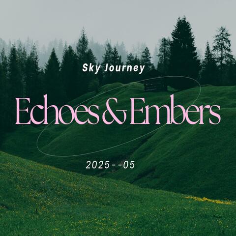 Echoes & Embers