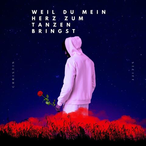 Weil du mein Herz zum tanzen bringst