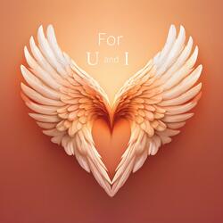 For You and I