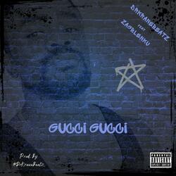 Gucci Gucci (feat. Zagblenku)