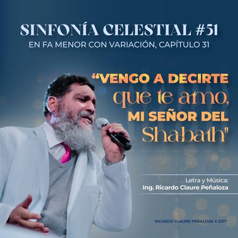 Vengo a decirte que te amo, mi Señor del Shabath (SFC No.51 Cap.31 en Fam)