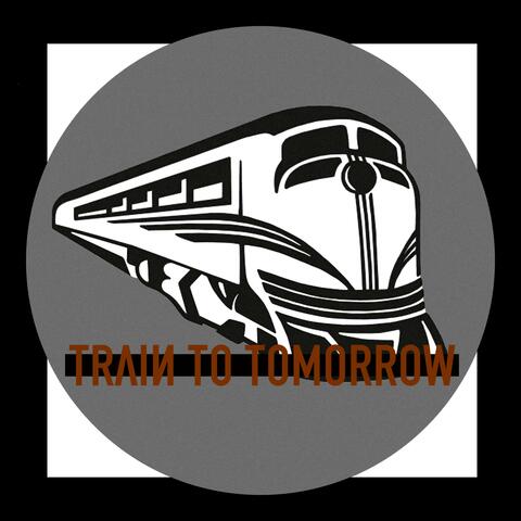 Train to Tomorrow