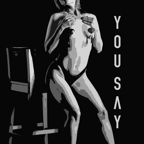 You Say (2018 version)