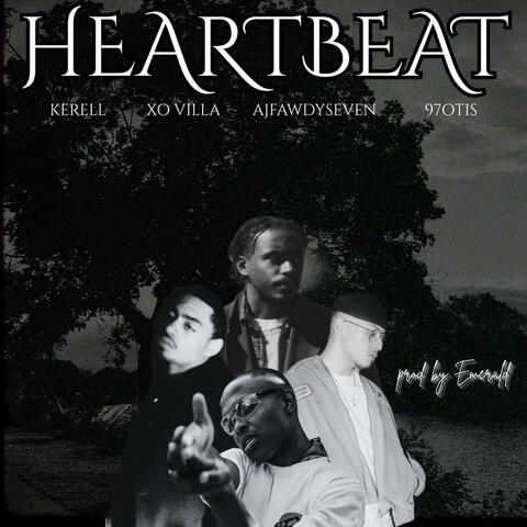 HEARTBEAT (feat. Kerell, XO VILLA & AjFawdySeven)