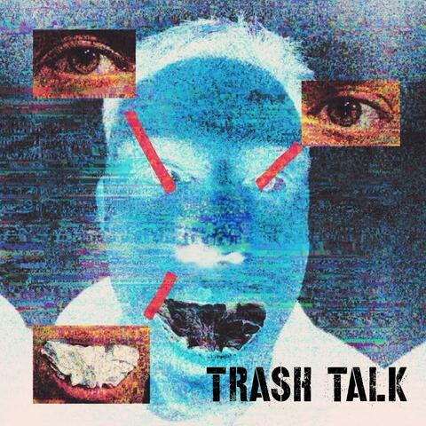 TRASH TALK