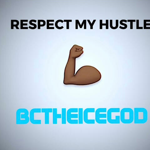 RESPECT MY HUSTLE