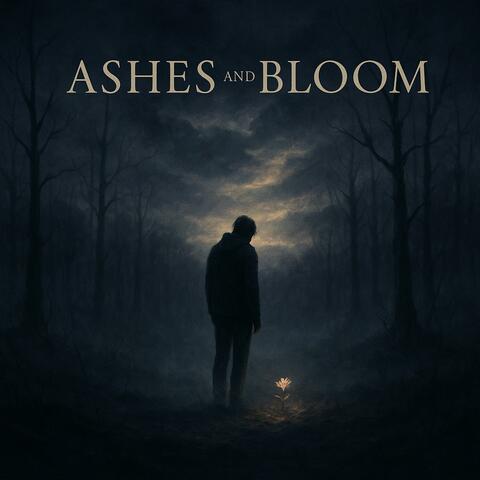 Ashes and Blooms