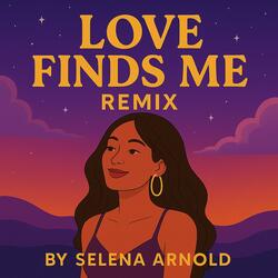 LOVE FINDS ME (Remix)