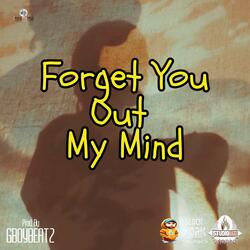 Forget You Out My Mind (Instrumental)