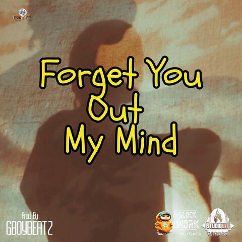 Forget You Out My Mind (Instrumental)