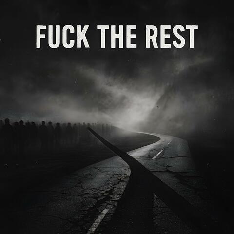 Fuck The Rest
