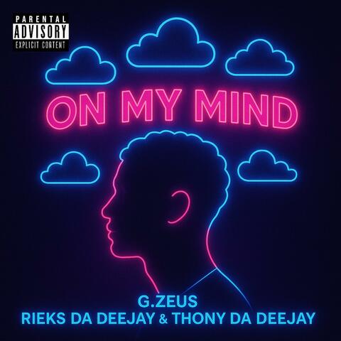 On my mind (feat. Rieks Da Deejay & Thony Da Deejay)