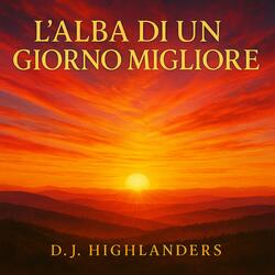 L'Alba di un giorno migliore