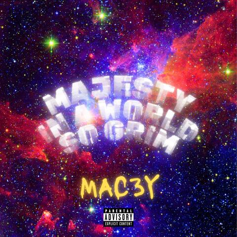 MAJESTY IN A WORLD SO GRIM