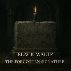 Black Waltz The Forgotten Signature