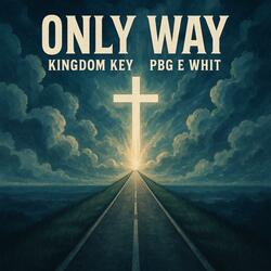 Only Way (feat. PBG E Whit)