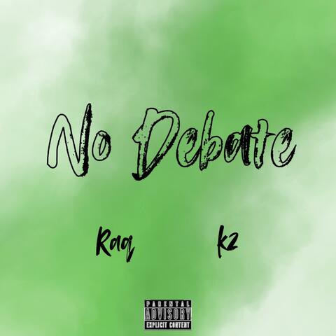 No Debate (feat. Raq)