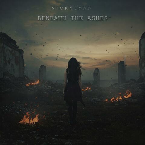 Beneath the Ashes