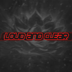 Loud and CLEAR
