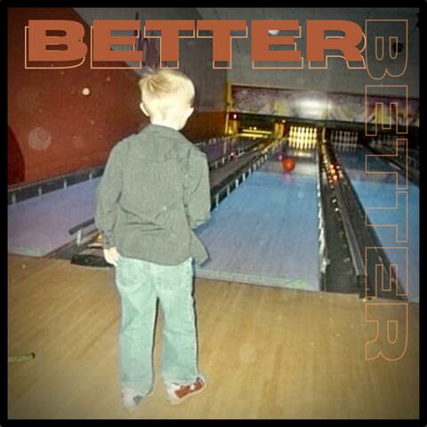 Better