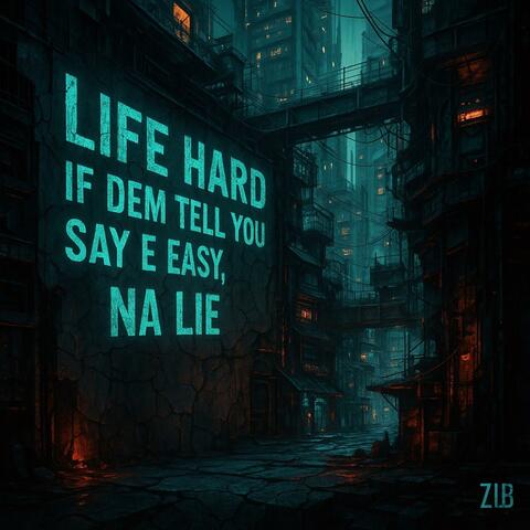 Life hard