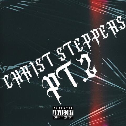 Christ Steppers Pt. 2