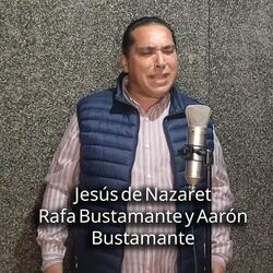(Jesús de Nazaret + Alabanza) Rafa Bustamante y Aarón Bustamante