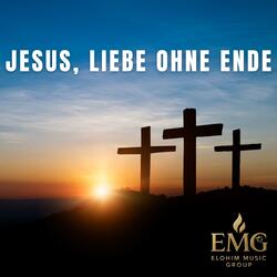 Jesus, Liebe ohne Ende