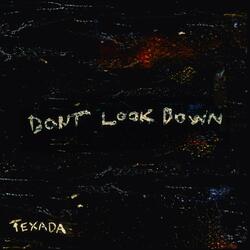 Don't Look Down