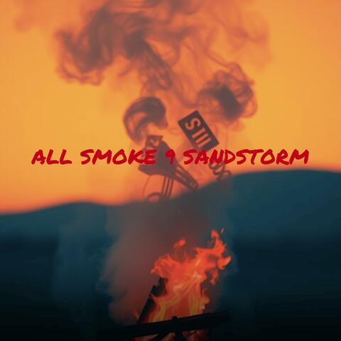ALL SMOKE 9 SANDSTORM