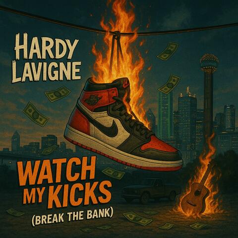 Watch My Kicks (Break The Bank)