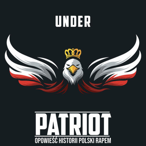 PATRIOT - Opowieść Historii Polski Rapem