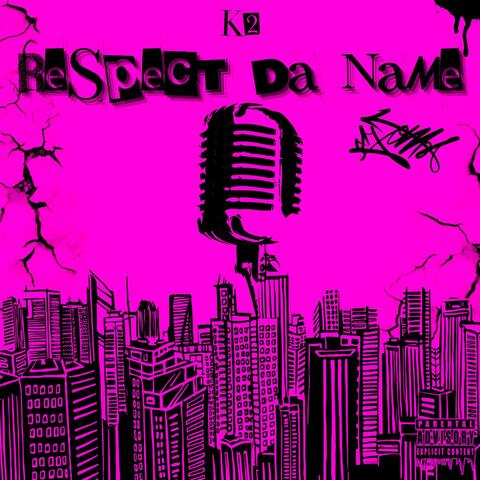 Respect Da Name