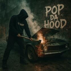 Pop Da Hood