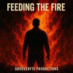 Feeding The Fire