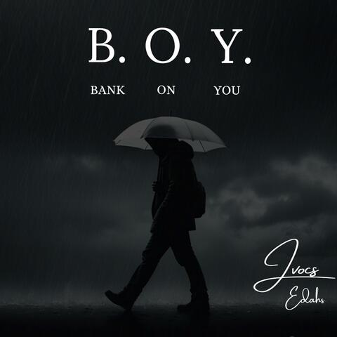 BANK ON YOU (B.O.Y)