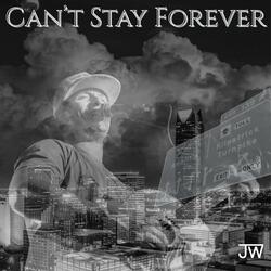 Can't Stay Forever