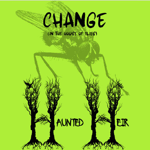 Change (In the House of Flies)