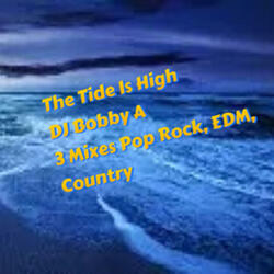 The Tide Is High (EDM/Dance)