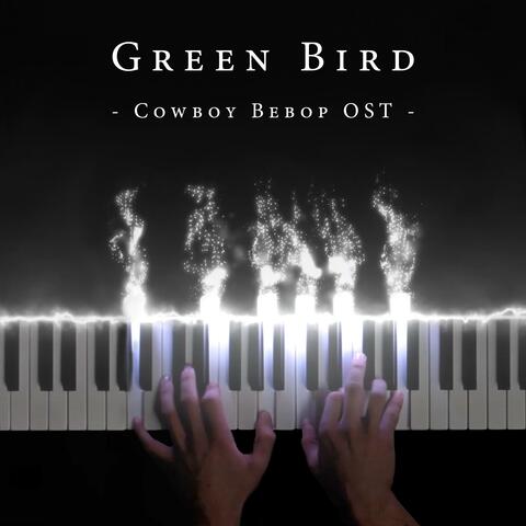 Green Bird (From "Cowboy Bebop")