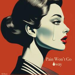 Pain Won't Go Away