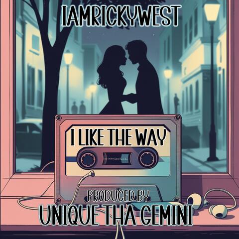 I Like The Way (feat. Unique Tha Gemini)