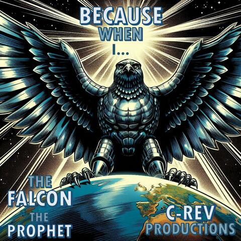 Because When I (feat. The Falcon & The Prophet)