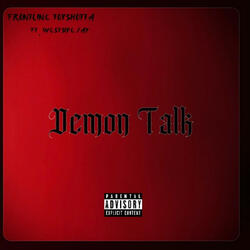 Demon Talk (feat. Westside Jayy)