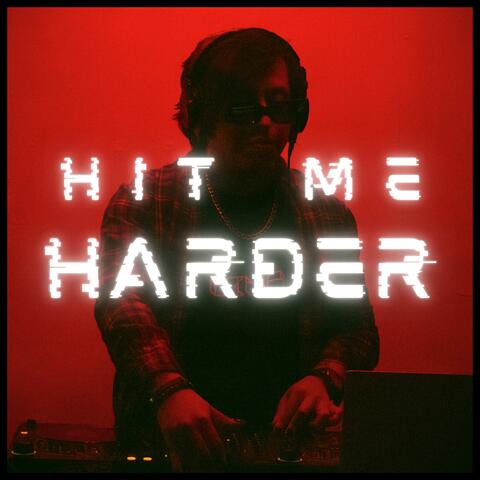 Hit me harder