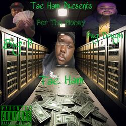 For The Money (feat. Tae Ham & Pug Dough)